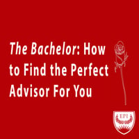 The Bachelor: How to Find the Perfect Advisor for You