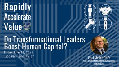 Rapidly Accelerate Value Webinar Series: Do Transformational Leaders Boost Human Capital? - banner image