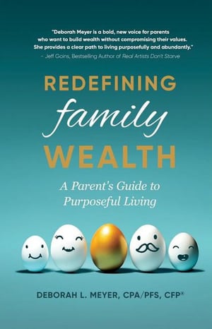 Redefining Family Wealth by Deborah Meyer-1-1