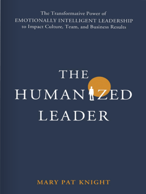 The Humanized Leader by Mary Pat Knight-1