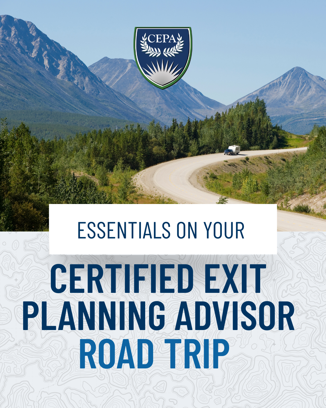 Essentials on Your Certified Exit Planning Advisor Road Trip