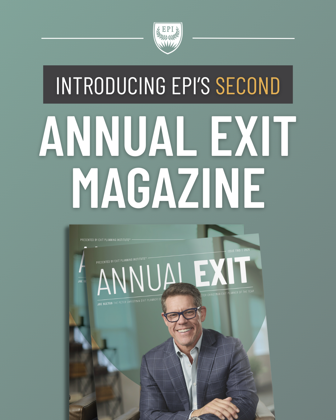 Introducing EPI's Second Annual Exit Magazine