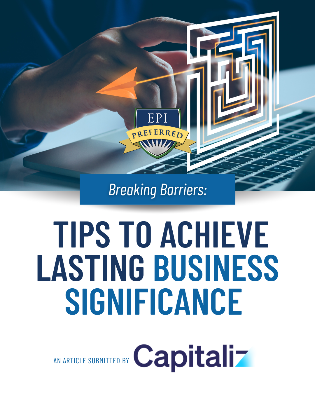 Breaking Barriers: Tips to Achieve Lasting Business Significance