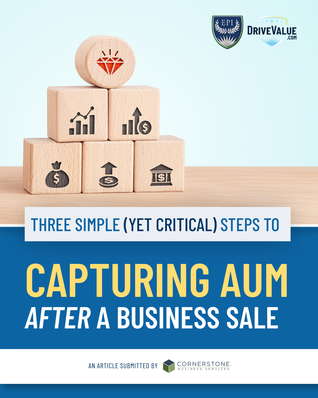 Three Simple (Yet Critical) Steps to Capturing AUM After a Business Sale 