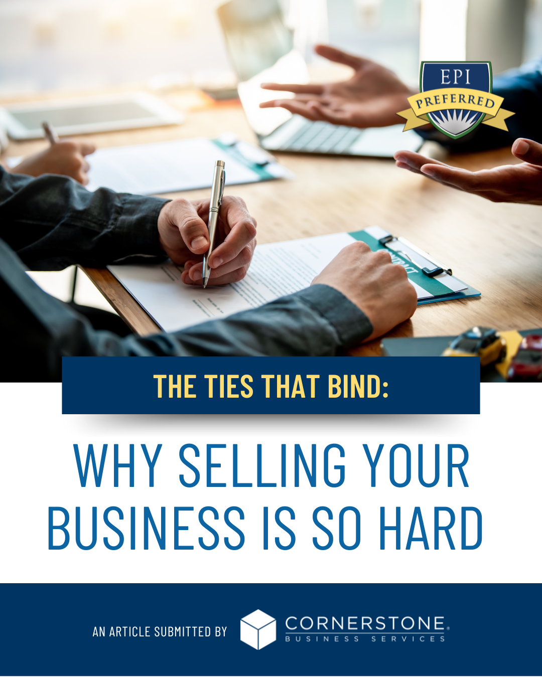 The Ties That Bind: Why Selling Your Business Is So Hard 