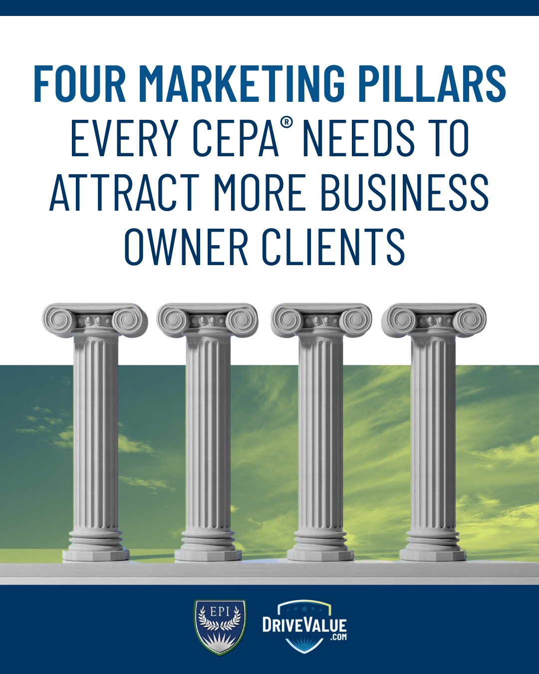 Four Marketing Pillars Every CEPA Needs to Attract More Business Owner Clients 