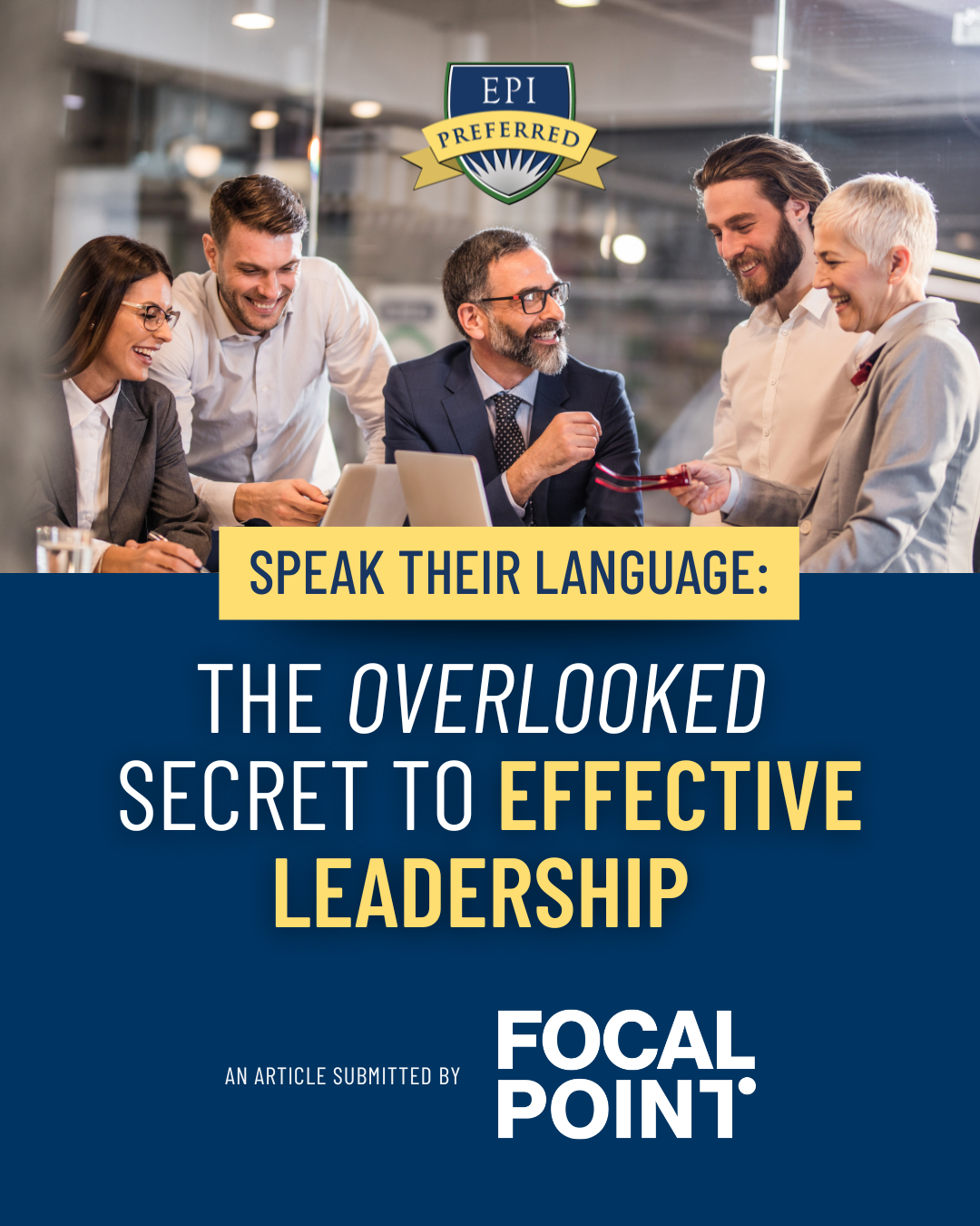 Speak Their Language: The Overlooked Secret to Effective Leadership