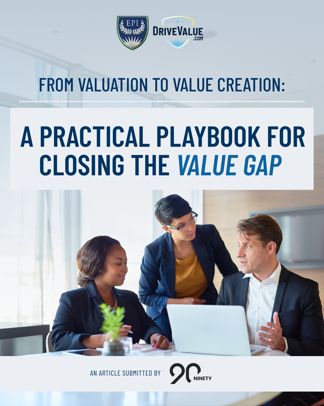 From Valuation to Value Creation: A Practical Playbook for Closing the Value Gap