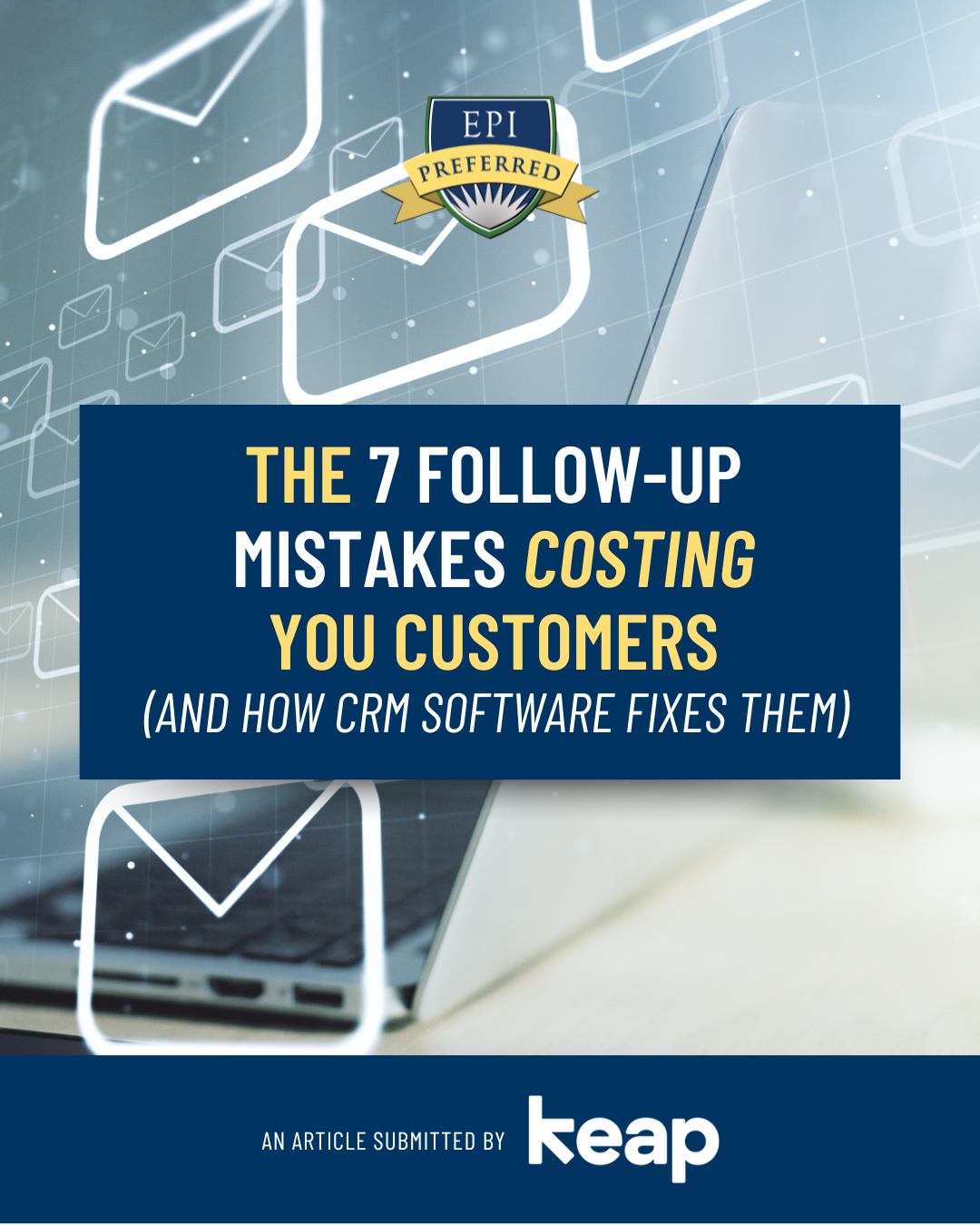 The 7 Follow-Up Mistakes Costing You Customers (And How CRM Software Fixes Them)
