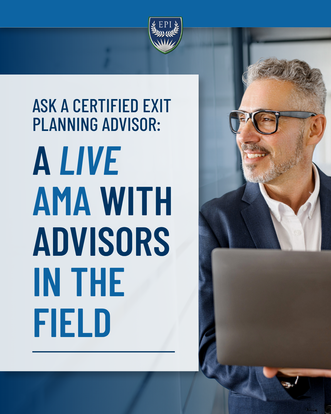 Ask a Certified Exit Planning Advisor: A Live AMA With Advisors in the Field