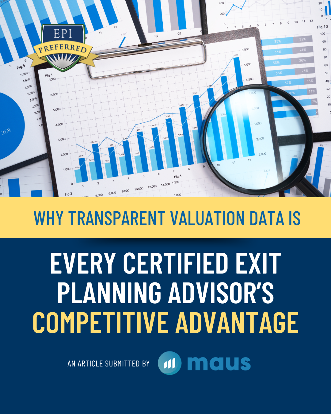 Why Transparent Valuation Data is Every Certified Exit Planning Advisor’s Competitive Advantage 