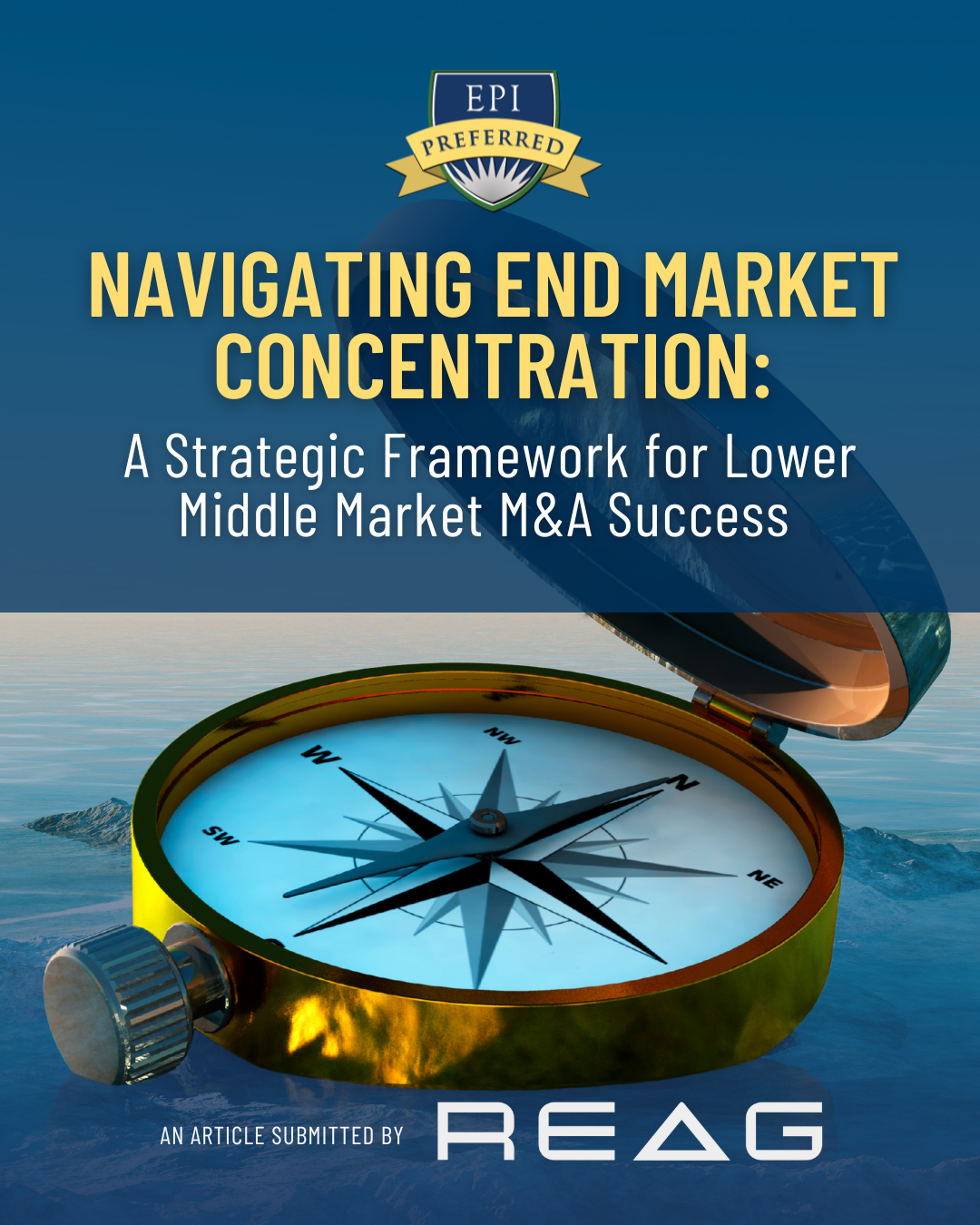 Navigating End Market Concentration: A Strategic Framework for Lower Middle Market M&A Success