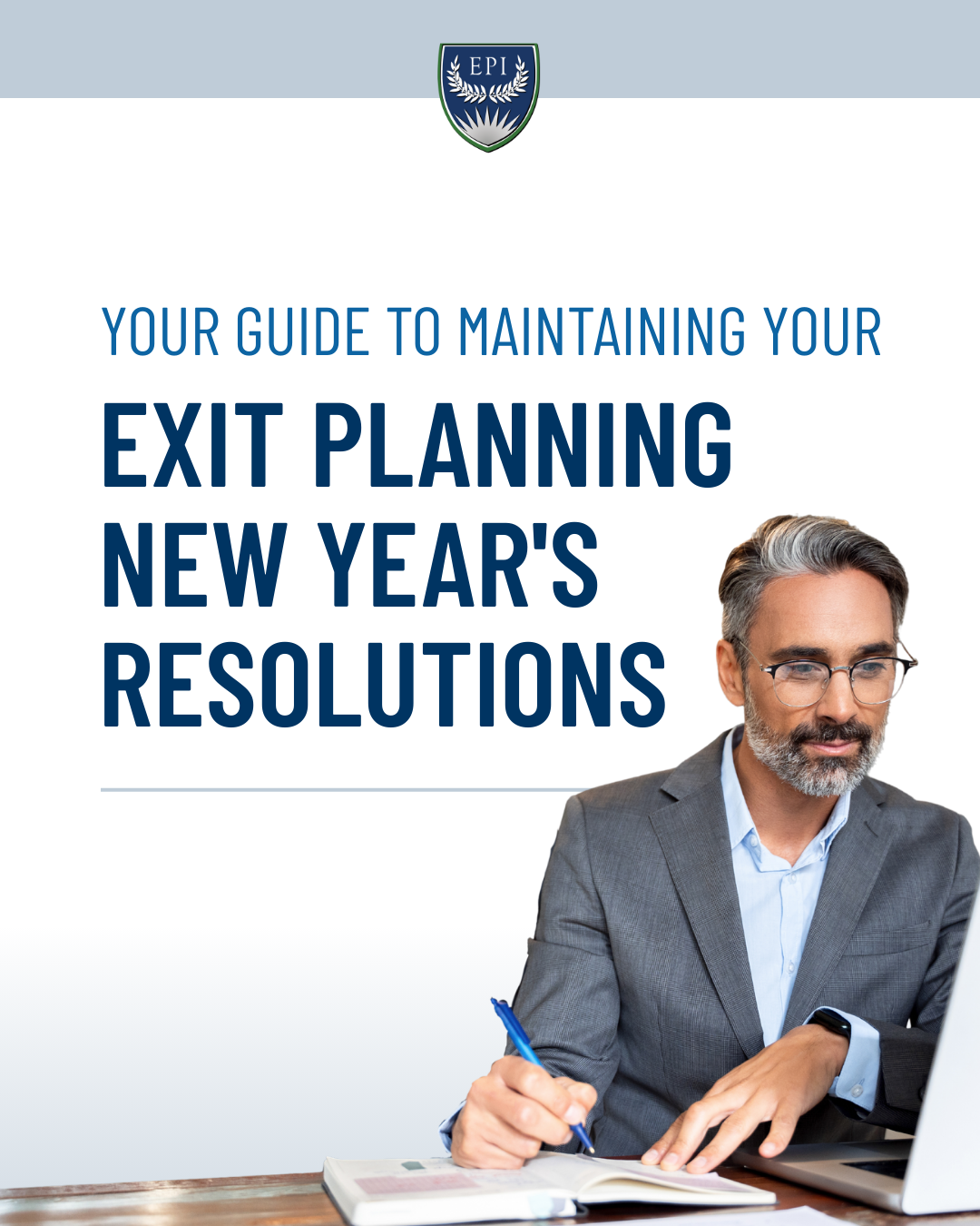 Your Guide to Maintaining Your Exit Planning New Year's Resolution title on blue text on white background with businessman main image
