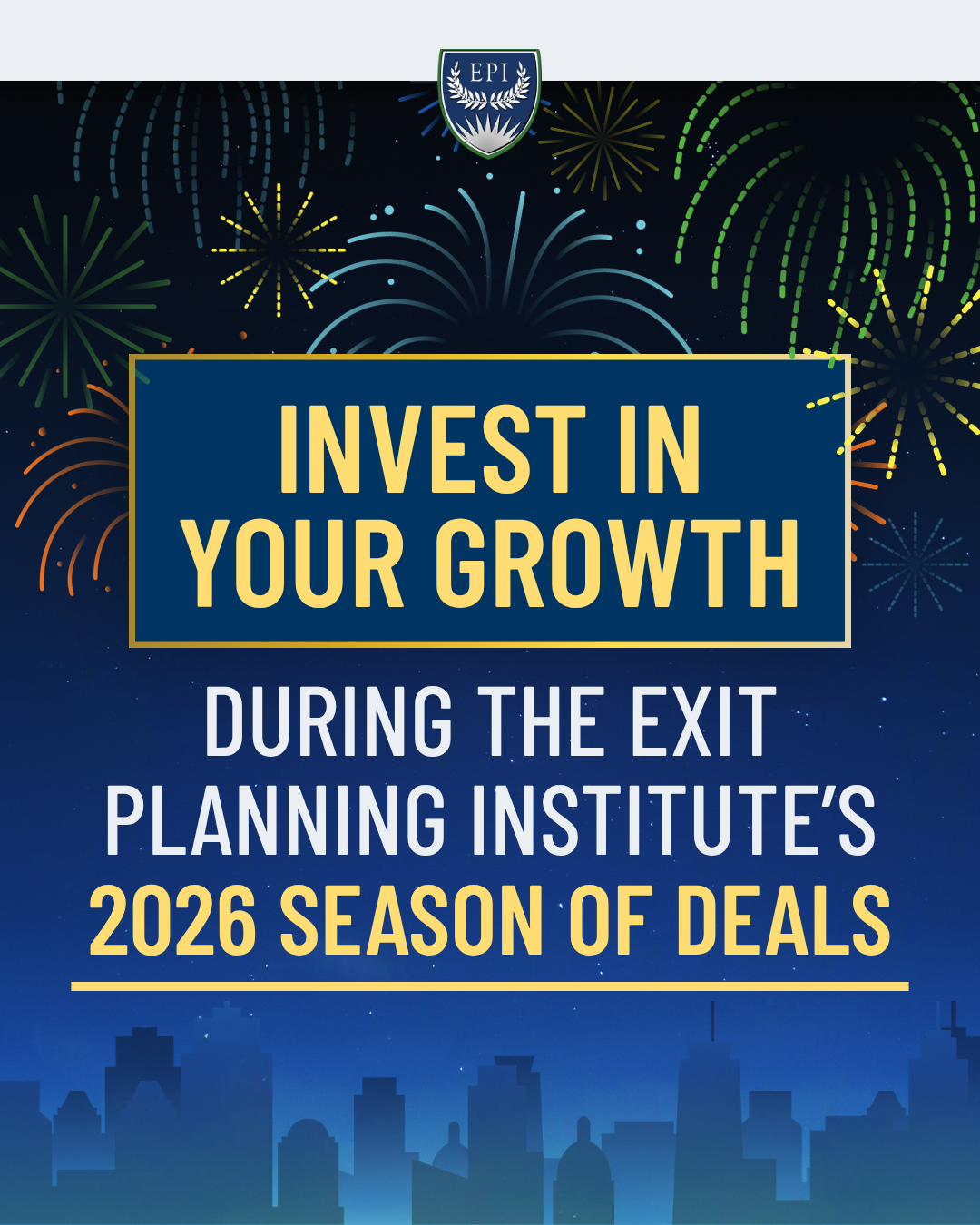 Invest in Your Growth During the Exit Planning Institute’s 2026 Season of Deals