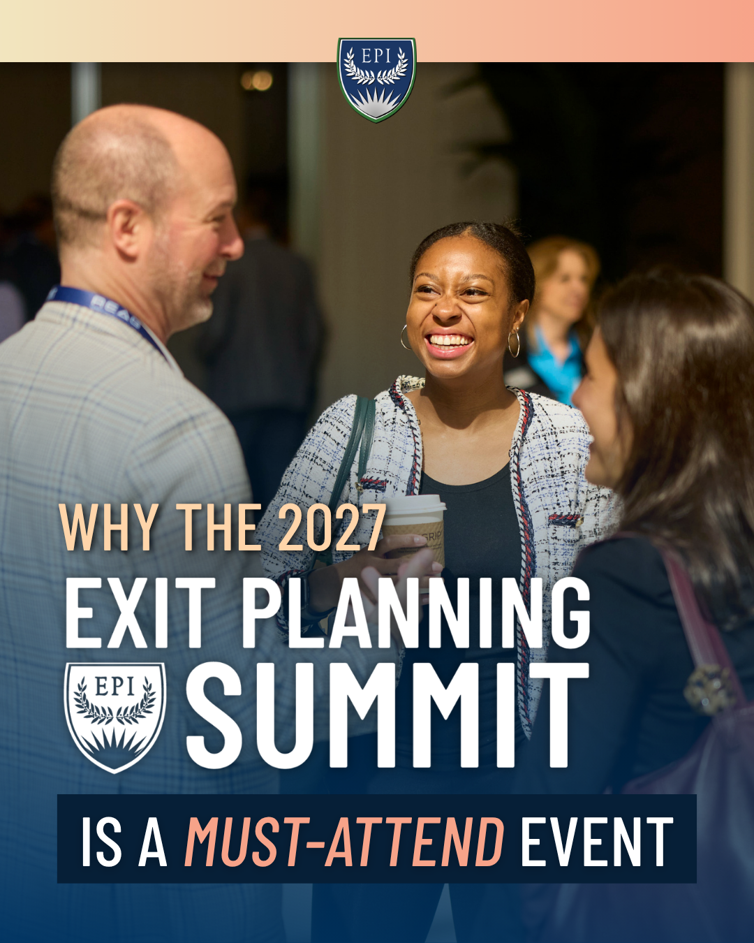 Why the 2027 Exit Planning Summit is a Must-Attend Event
