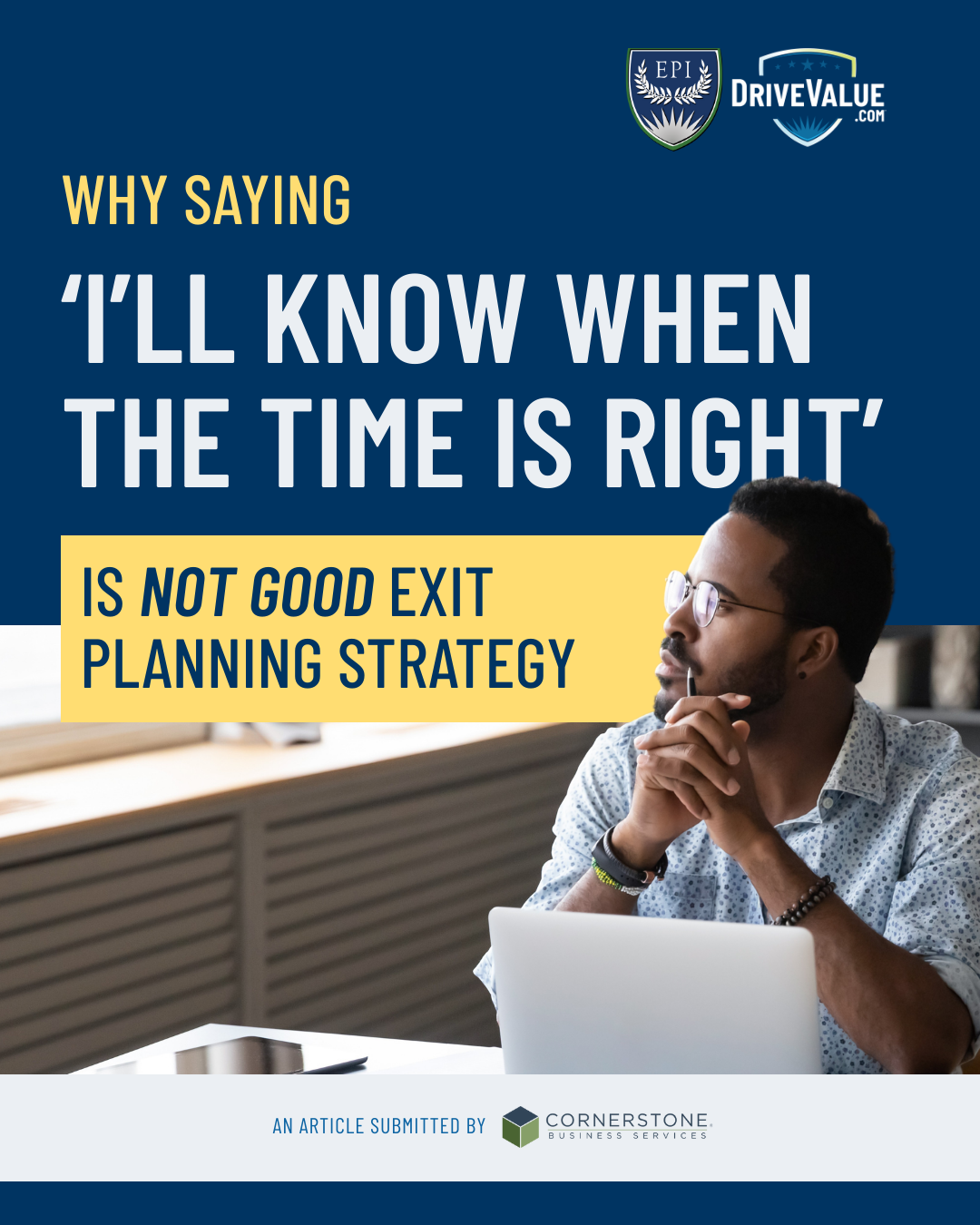 Why Saying ‘I’ll Know When the Time Is Right’ Is Not Good Exit Planning Strategy